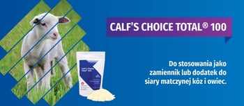 Czy Calf’s Choice Total®100 możemy stosować u koźląt i jagniąt?